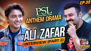 PSL ANTHEM  Ali Zafar Latest Interview  Excuse Me with Ahmad Ali Butt  EP 35  Part 2  Podcast [upl. by Alon]