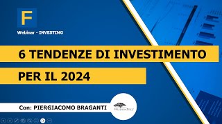 6 Tendenze di investimento per il 2024 [upl. by Ainosal]