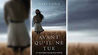 Avant quil ne tue par Blake Pierce  Livres Audio Gratuit Complet [upl. by Albers921]