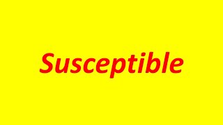 Advanced English Vocabulary 9  Susceptible  New 2024 [upl. by Marvel270]