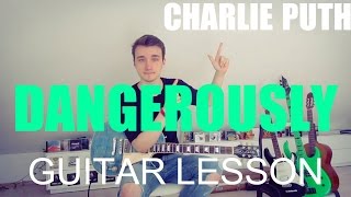 Dangerously  Charlie Puth GUITAR TUTORIALLESSON180 [upl. by Jc]