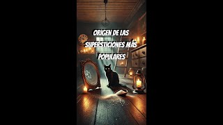 Explicación y Origen de las Supersticiones más populares [upl. by Viradis]