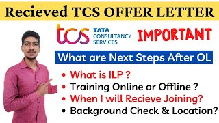 Next Steps After TCS Offer letter TCS ILP  TCS Training Online or Offline TCS Joining Letter [upl. by Apilef]