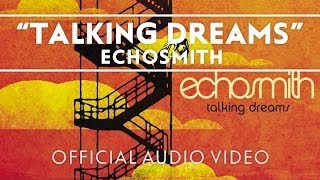 Echosmith  Talking Dreams Official Audio Video [upl. by Siramad]