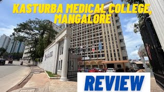 Kasturba medical college Mangalore Campus amp Review  Campus neet mbbscounselling [upl. by Sunny]