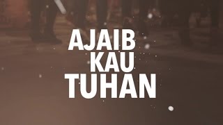 Ajaib Kau Tuhan Official Lyric Video  JPCC Worship [upl. by Neely]