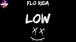 Flo Rida  Low Lyric Video 😈 [upl. by Eliot]