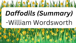 Daffodils  poem Summary in English  William Wordsworth  I wandered lonely as a cloud [upl. by Tiraj]