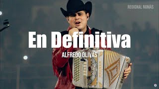 Alfredo Olivas  En Definitiva LetraLyrics [upl. by Ssac]