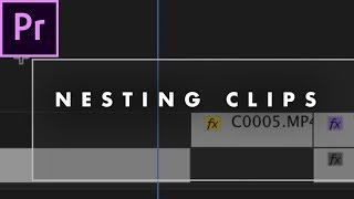 WHAT is Nesting in Premiere Pro and WHY is it Important  Basic Editing Tutorial [upl. by Volkan]
