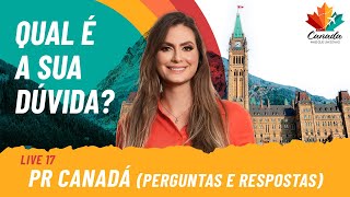 PERGUNTAS E RESPOSTAS SOBRE O CANADÁ  PR CANADÁ  LIVE 17 [upl. by Eerrehc]