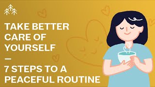 7 Steps to a Peaceful Routine [upl. by Kimura162]