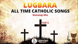 Top 5 Lugbara Catholic Songs of All Time  Uganda Catholic Music [upl. by Kernan]