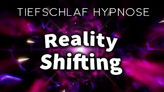 Erschaffe Dir Deine Realität Reality Shifting Hypnose für Manifestation [upl. by Ecinahc]