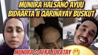 MUNIIRA BUSKUD BIDAARTA WUU IGA QARIN JIRAY HALSANO MAHAMED BUSKUD WALASHIIS IYO MUNIIRA IS CAYAY 🤭 [upl. by Aicyle]