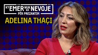 Adelina Thaçi  Ky emër nuk ka nevojë për prezantim [upl. by Ainoval]