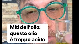 Sfatiamo un mito dell’olio quando dicono che l’olio è troppo acido danielepaci agronomo ￼olio [upl. by Oletha]