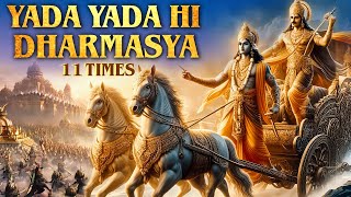 यदा यदा हि धर्मस्य  Yada Yada hi Dharmasya 11 Times  Gita Shlok  गीता श्लोक  Rajshri Soul [upl. by Ledba732]