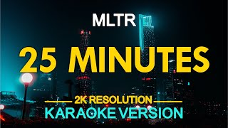 25 Minutes Karaoke  MLTR [upl. by Leontine]