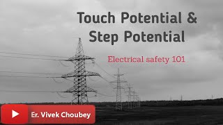 What is Touch Potential and Step Potential  Electrical safety 101 [upl. by Uchida]