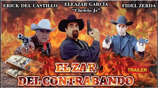 EL ZAR DEL CONTRABANDO  TRAILER [upl. by Yenreit734]