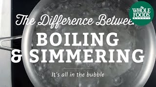 The Difference Between Boiling And Simmering  Cooking Techniques  Whole Foods Market [upl. by Pazice171]