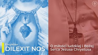 Audiobook Encyklika Dilexit Nos Ojca Świętego Franciszka o miłości ludzkiej i Bożej Serca Jezusa [upl. by Kablesh]