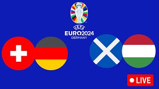 🔴 🇨🇭 SUISSE  ALLEMAGNE 🇩🇪 LIVE  🇬🇧 ECOSSE  HONGRIE 🇭🇺 LIVE  Groupe A  EURO 2024  LIVEDIRECT [upl. by Jabon95]