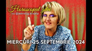 MIERCURI 25 SEPTEMBRIE 2024 ☀♎ HOROSCOPUL ZILEI cu astrolog ACVARIA [upl. by Rogovy997]