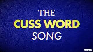 The Cuss Word Song Clean Edit [upl. by Adolph]