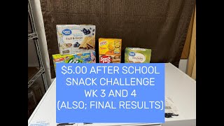 5 00 AFTER SCHOOL SNACK CHALLENGE WK 3 AND 4 ALSO FINAL RESULTS pantrychallenge [upl. by Jerrie]