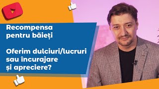 De ce trebuie săi oferi recompense fiului tău„Cresc un bărbat dar nu uit că e copil” lecția 10 [upl. by Nomad329]