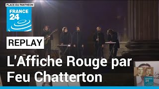 LAffiche Rouge par Feu Chatterton lors de lentrée de Missak et Mélinée Manouchian au Panthéon [upl. by Nulubez70]