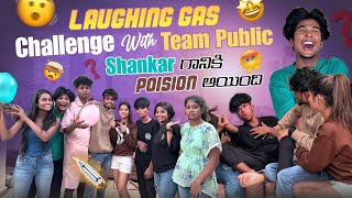 Laughing Gas Challenge With TEAM PUBLIC  Mr Ajay Official laughinggas [upl. by Jana444]