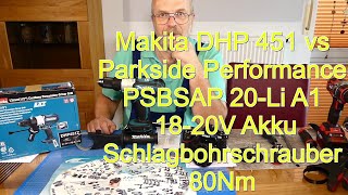 Makita DHP451 vs Lidl Parkside Performance PSBSAP 20Li A1 1820V Akku Schlagbohrschrauber 80Nm [upl. by Pyotr]