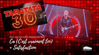 Taratata30ans  Ca Cest vraiment toi  Satisfaction Zazie Jean Louis Aubert Axel Bauer [upl. by Boff]