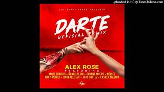 Darte Remix Full Version Alex Rose Ft Myke Towers Casper Ñengo flow Bryant Myers Noriel y M [upl. by Etnovert]