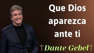 Que Dios aparezca ante ti  Dante Gebel Prophecy [upl. by Deraj]