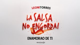 Leoni Torres  Enamorao De Ti [upl. by Anrak329]