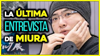 La ÚLTIMA Entrevista de KENTARO MIURA  Berserk [upl. by Nela]