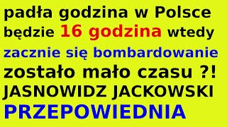 Jasnowidz Jackowski przepowiednia 16 godzina Polska [upl. by Nodlehs]