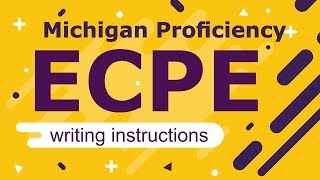 Michigan Proficiency  ECPE Writing Instructions ECPEC2 [upl. by Missie]