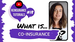 ✅ What is coinsurance  Reinsurance tutorials 18 [upl. by Desirae823]