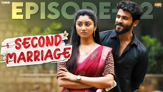 Second Marriage  Episode  2  ftVJ Annamalai amp Samyutha  Tamil web series  Tamada Media [upl. by Azarcon]