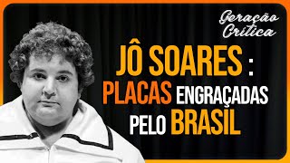 Jô Soares  Placas Engraçadas pelo Brasil [upl. by Kristina43]