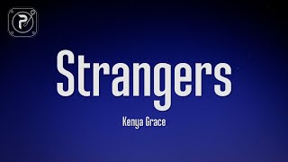 Kenya Grace  Strangers Lyrics [upl. by Pfaff]