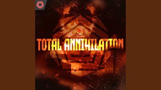 Total Annihilation [upl. by Udele]