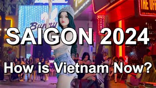 How is Vietnam Now Vietnam nightlife 2024  District 1 Ho Chi Minh City Saigon [upl. by Ahsitra]