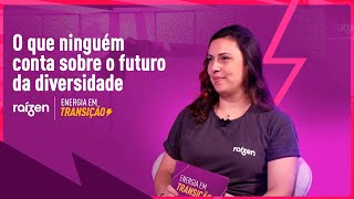 O que ninguém conta sobre o futuro da diversidade  Energia em Transição [upl. by Macknair]