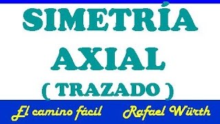 SIMETRIA AXIAL  TRAZADO  VERÁS QUE ES FÁCIL [upl. by Eloc]